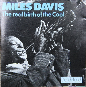 Miles Davis: The Real Birth Of The Cool