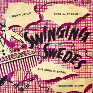 Swinging Swedes: I Won't Dance