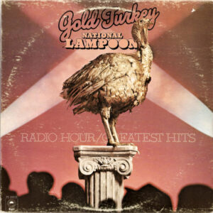 National Lampoon: Gold Turkey (Radio Hour/Greatest Hits)