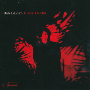 Bob Belden: Black Dahlia