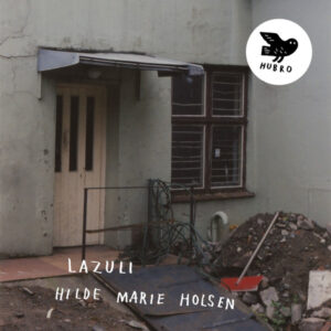 Hilde Marie Holsen: Lazuli