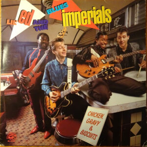 Lil' Ed And The Blues Imperials: Chicken, Gravy & Biscuits