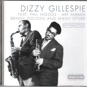 Rhythmstick: Rhythmstick - Dizzy Gillespie Feat. Phil Woods - Art Farmer - Benny Golson - And Many Other