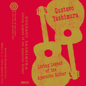 Gustavo Yashimura*: Living Legend Of The Ayacucho Guitar