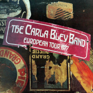 The Carla Bley Band: European Tour 1977