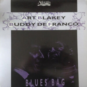 Art Blakey - Buddy De Franco*: Blues Bag