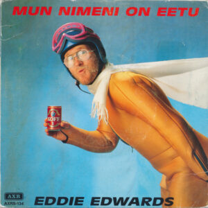 Eddie Edwards (4): Mun Nimeni On Eetu / Eddien Siivellä