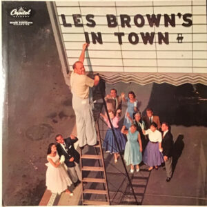 Les Brown And His Band Of Renown: Les Brown's In Town