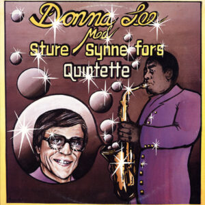 Sture Synnefors Quintette*: Donna Lee Med Sture Synnefors Quintette (Sture Synnefors Plays Parker)