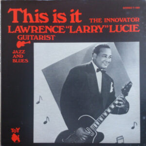 Lawrence "Larry" Lucie*: This Is It