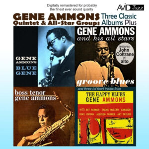 Gene Ammons: Three Classic Albums Plus