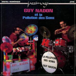 Guy Nadon: Guy Nadon Et La Pollution Des Sons