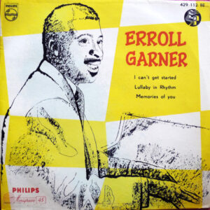 Erroll Garner: I Can't Get Started