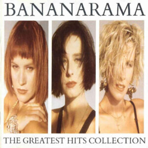 Bananarama: The Greatest Hits Collection