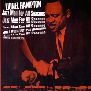 Lionel Hampton: Jazz Man For All Seasons