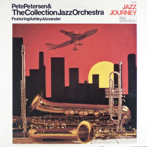 Pete Petersen & The Collection Jazz Orchestra Featuring Ashley Alexander (2): Jazz Journey