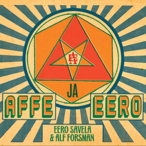 Eero Savela & Alf Forsman: Affe Ja Eero