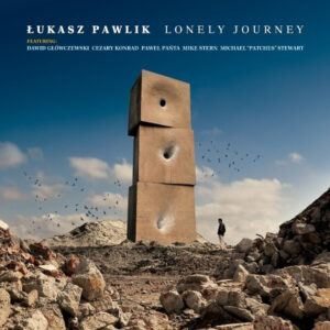 Łukasz Pawlik: Lonely Journey