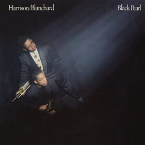 Harrison* / Blanchard*: Black Pearl