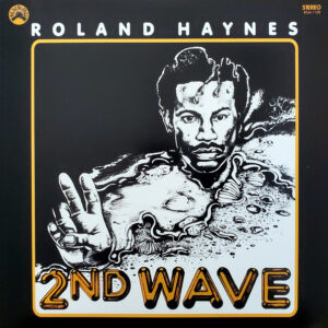 Roland Haynes: 2nd Wave