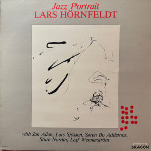 Lars Hörnfeldt: Jazz Portrait