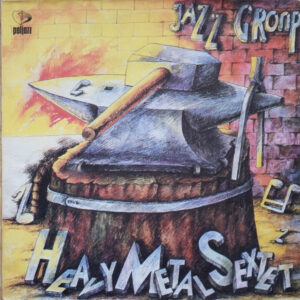 Heavy Metal Sextet: Heavy Metal Sextet - Jazz Group