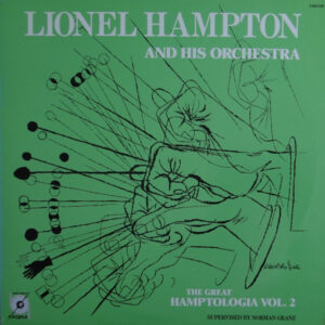 Lionel Hampton And His Orchestra: The Great Hamptologia Vol. 2