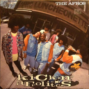 The Afros: Kickin' Afrolistics