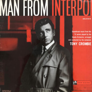 Tony Crombie: Man From Interpol