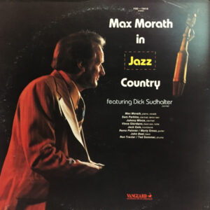 Max Morath Featuring Dick Sudhalter*: In Jazz Country