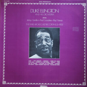 Duke Ellington And His Orchestra: The Rare Broadcast Recordings - 1953