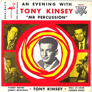 Tony Kinsey Quintet*: An Evening With Tony Kinsey "Mr. Percussion"