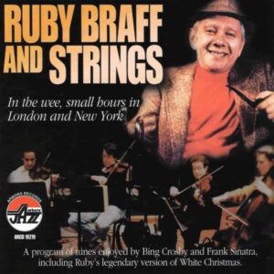 Ruby Braff And Strings*: In The Wee, Small Hours In London And New York