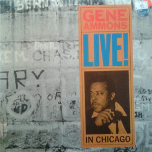 Gene Ammons: Live! In Chicago