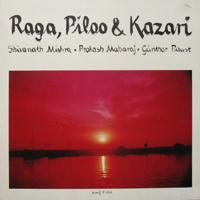 Prakash Maharaj / Shivanath Mishra / Günther Paust: Raga, Piloo & Kazari