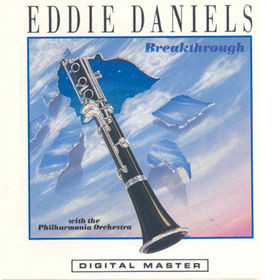 Eddie Daniels With The London Philharmonia Orchestra*: Breakthrough