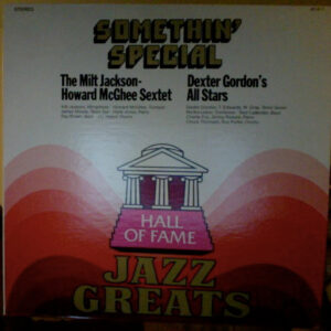 Milt Jackson - The Howard McGhee Sextet* / Dexter Gordon's All Stars: Somethin' Special