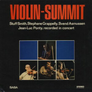 Stuff Smith / Stephane Grappelly* / Svend Asmussen / Jean-Luc Ponty: Violin-Summit