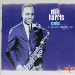 Eddie Harris: Exodus, The Best Of The Vee-Jay Years