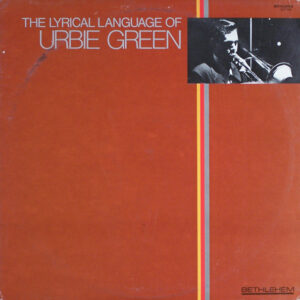 Urbie Green: The Lyrical Language Of Urbie Green