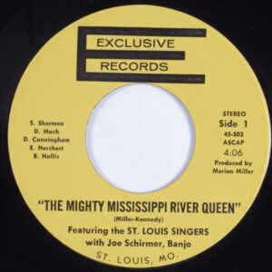 St. Louis Singers / Jean Trevor* And Don Cunningham: The Mighty Mississippi River Queen