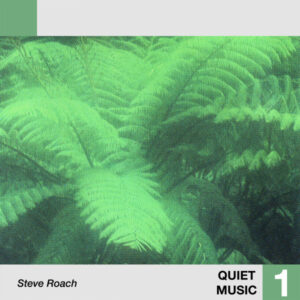 Steve Roach: Quiet Music 1