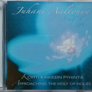 Juhani Aaltonen: Kohti Kaikkein Pyhintä - Approaching The Holy Of Holies