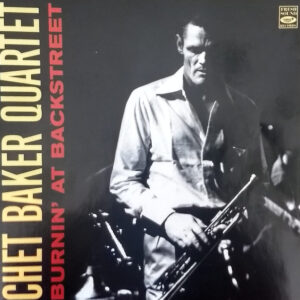 Chet Baker Quartet: Burnin' At Backstreet