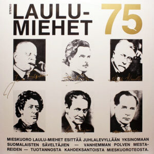 Laulu-Miehet: 75 Vuotta