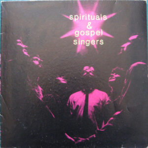 Spirituals And Gospel Singers: Spirituals & Gospel Singers