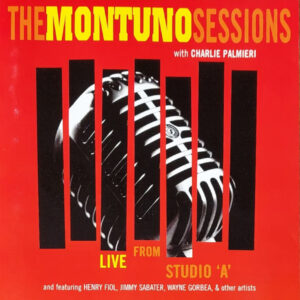 Various: The Montuno Sessions - Live From Studio 'A'