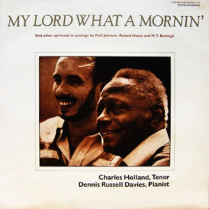 Charles Holland, Dennis Russell Davies: My Lord What A Mornin'