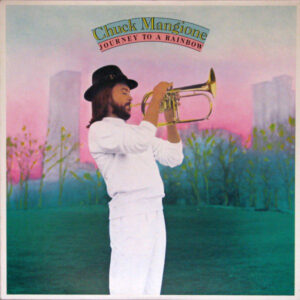 Chuck Mangione: Journey To A Rainbow