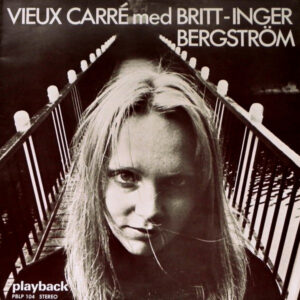 Vieux Carré Med Britt-Inger Bergström: Vieux Carré Med Britt-Inger Bergström